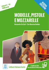 Modelle, pistole e mozzarelle+audio online (A2)