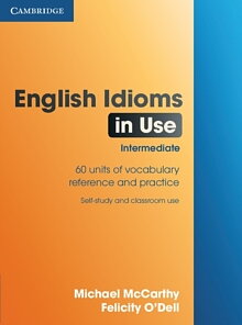 English Idioms in Use: Intermediate