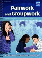 Pairwork and Groupwork: Multi-level Photocopiable Activities for Teenagers