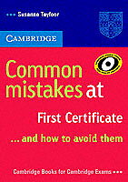 Common Mistakes at First Certificate ...and How to Avoid Them