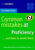 Common Mistakes at Proficiency ...and How to Avoid Them