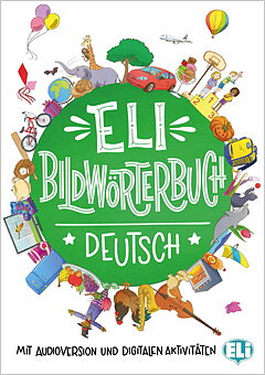 ELI Bildwörterbuch Deutsch, mit audio und digitalen aktivitäten