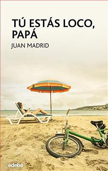 Tú estás loco, Papá