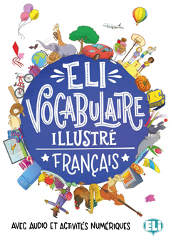 ELI Vocabulaire Illustré Français, avec audio et activités numériques
