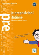 Le preposizioni italiane - grammatica, esercizi, giochi