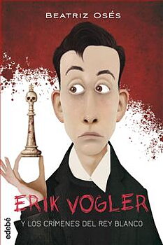 Erik Vogler y los crímenes del rey blanco (1)