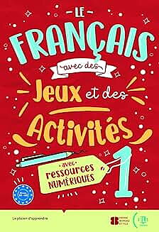 Le français avec des jeux et des activités 1