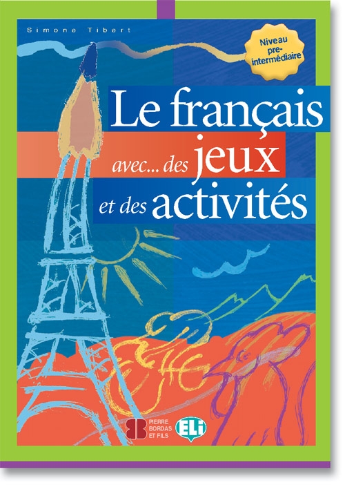 Le français avec des jeux et des activités 2