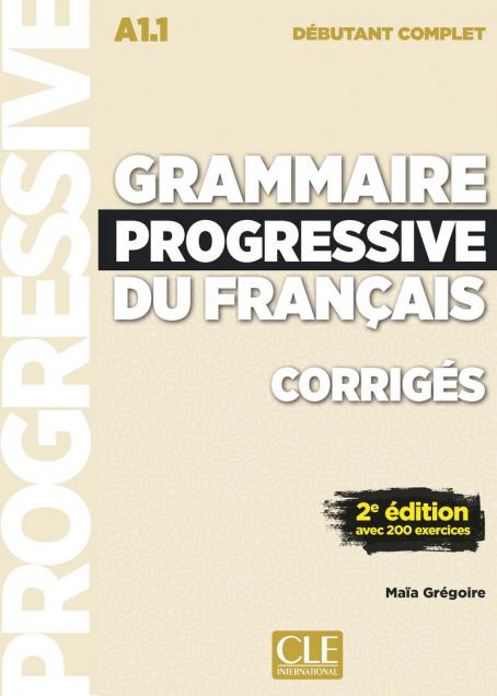 Grammaire progressive du français, débutant complet  corrigés