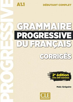 Grammaire progressive du français, débutant complet  corrigés