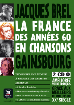 La France des années 60 en chansons: Jaques Brel et Serge Gainsbourg