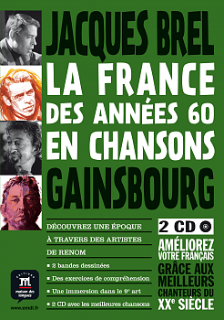La France des années 60 en chansons: Jaques Brel et Serge Gainsbourg