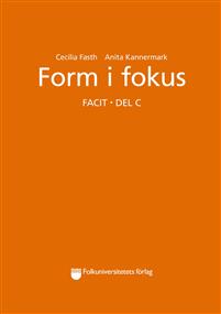 Form i fokus, del C facit