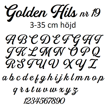 Nr 19 Klisterdekal egen text typsnitt Golden Hils i flera färger 3- 25 cm höga  Priser är per bokstav
