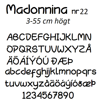 Nr 22 Klisterdekal egen text typsnitt  Madonnina i flera färger 3- 25 cm höga  Priser är per bokstav