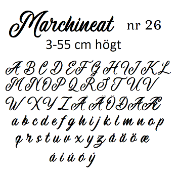 Nr 26 Klisterdekal egen text typsnitt Marchineat i flera färger 3- 25 cm höga  Priser är per bokstav