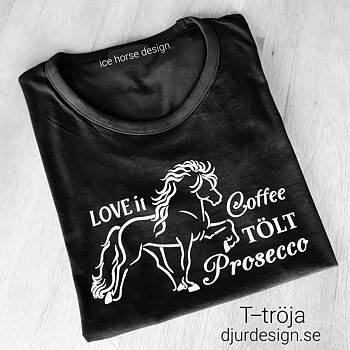Nr 106 T-Tröja dam Antracit melerad, tryck islandshäst & Coffe TÖLT Prosecco LOVE it  tröja svart bomull tryck Guld Silver eller Vit. 