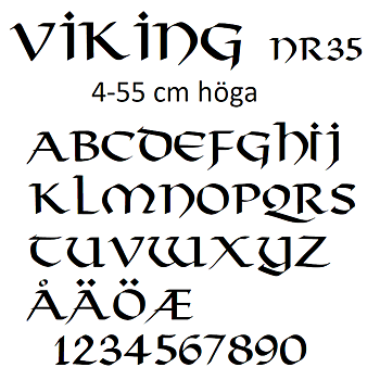 Nr 35 Klisterdekal egen text typsnitt Viking i flera färger 4- 25 cm höga  Priser är per bokstav