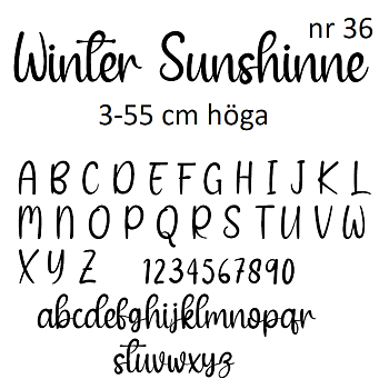 Nr 36 Klisterdekal egen text typsnitt  Winter Sunshinne i flera färger 3- 25 cm höga  Priser är per bokstav