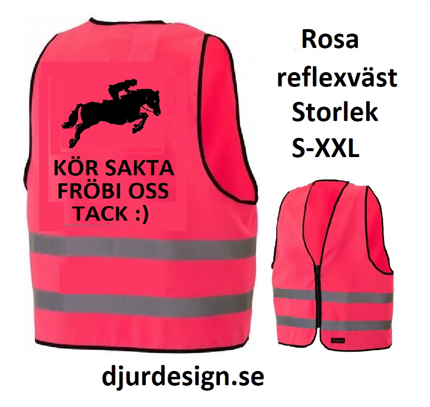 Reflexväst i rosa tryck med hopphäst & text KÖR SAKTA SAKTA FÖRBI OSS TACK  :)
