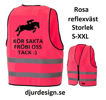 Reflexväst i rosa tryck med hopphäst & text KÖR SAKTA SAKTA FÖRBI OSS TACK  :)