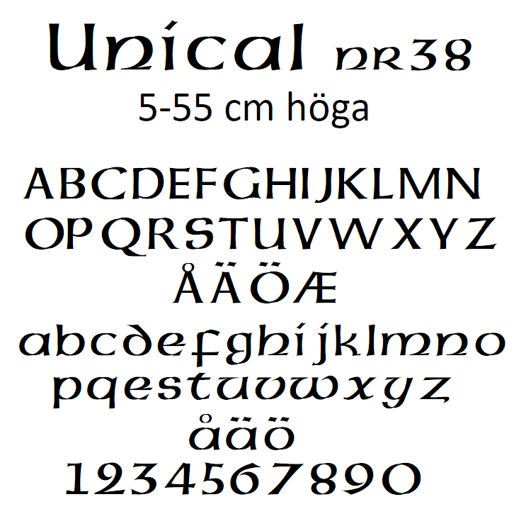 Nr 38  Klisterdekal egen text typsnitt Unical i flera färger 5 -25 cm höga Priset är per bokstav