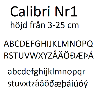 Nr 1 Klisterdekal egen text Calibri typsnitt i flera färger 3- 25 cm höga Priset är per bokstav