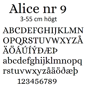 Nr 9 Klisterdekal egen text typsnitt Alice i flera färger 3- 25 cm höga  Priser är per bokstav