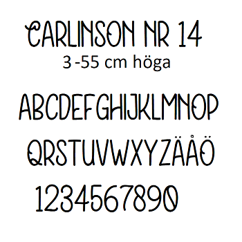 Nr 14 Klisterdekal egen text typsnitt Carlinson i flera färger 3- 25 cm höga  Priser är per bokstav