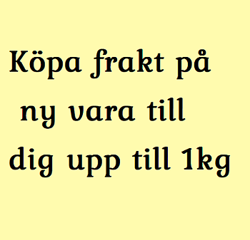 Frakt upp till 1 kg vid byten till ny vara  som ska sändas till dig