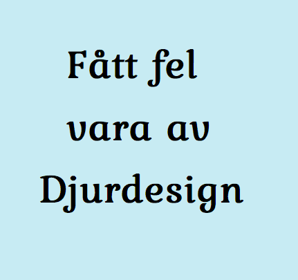 Jag  har fått fel vara  !
