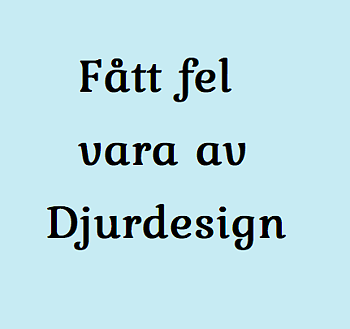 Jag  har fått fel vara  !
