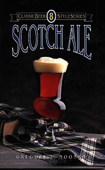 Scotch Ale (Classic Beer Style Series 8)