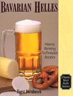 Bavarian Helles (Classic Beer Style Series 17)