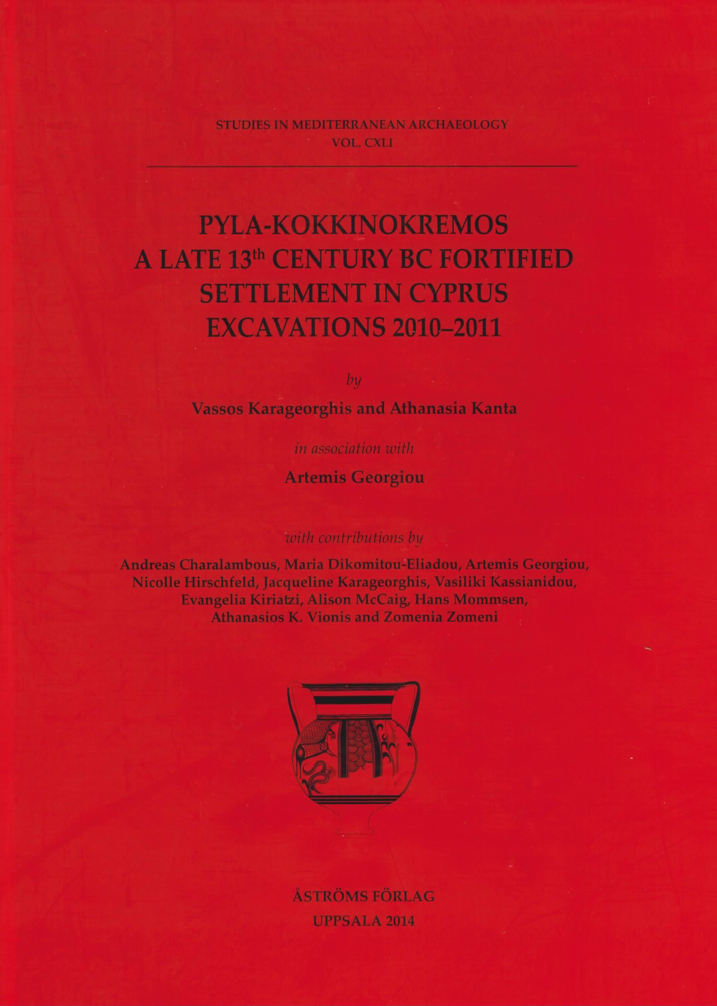 Pyla-Kokkinokremos. A late 13th century BC fortified settlement in Cyprus. Excavations 2010–2011.