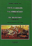 Ibis, en smädedikt; Valnötsträdet, Nux; Om havsfiske, Halieutica.