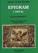Epigram i urval. Epigrammaton libri. Tolkade och kommenterade av John W Köhler.