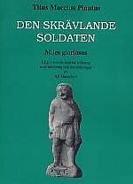 Miles gloriosus.