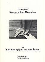 Knossos, Keepers and Kneaders.