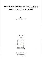 Immovable Offertory Installations in Late Bronze Age Cyprus.