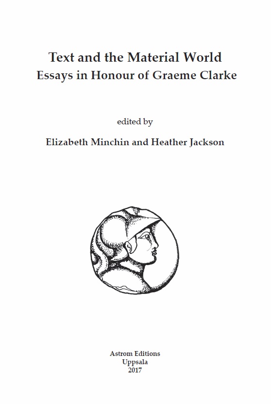 Text and the Material World. Essays in Honour of Graeme Clarke..