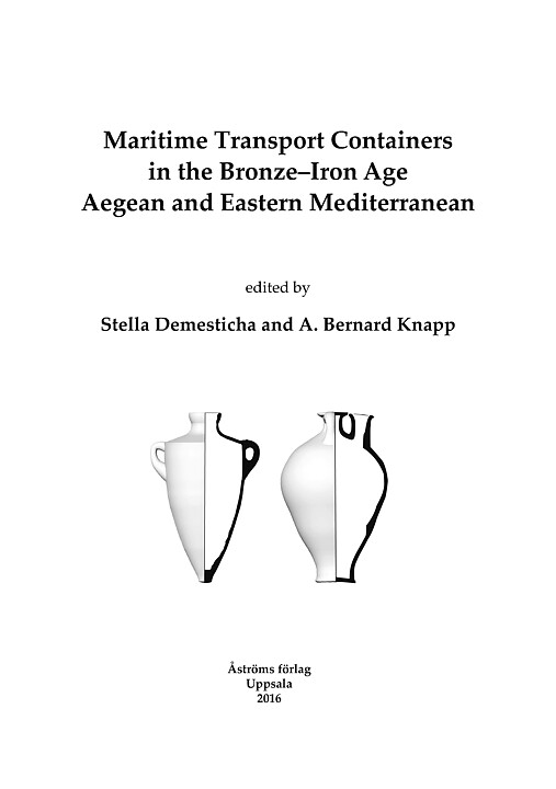 Maritime Transport Containers in the Bronze–Iron Age Aegean and Eastern Mediterranean