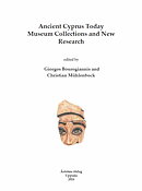 Ancient Cyprus Today. Museum Collections and New Research.