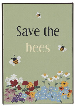 Skylt " Save the bees"