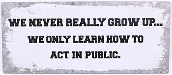Plåtskylt " Grow up..."