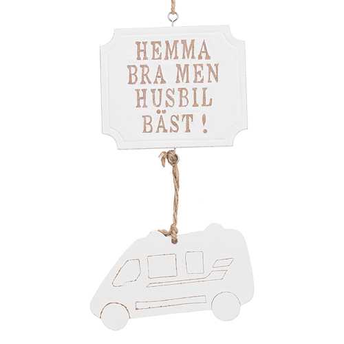 Skylt "Hemma bra men husbil bäst!"