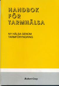 Handbok för tarmhälsa av  dr. Robert Gray