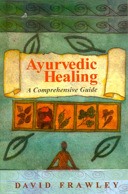 Ayurvedic Healing Dr. David Frawley