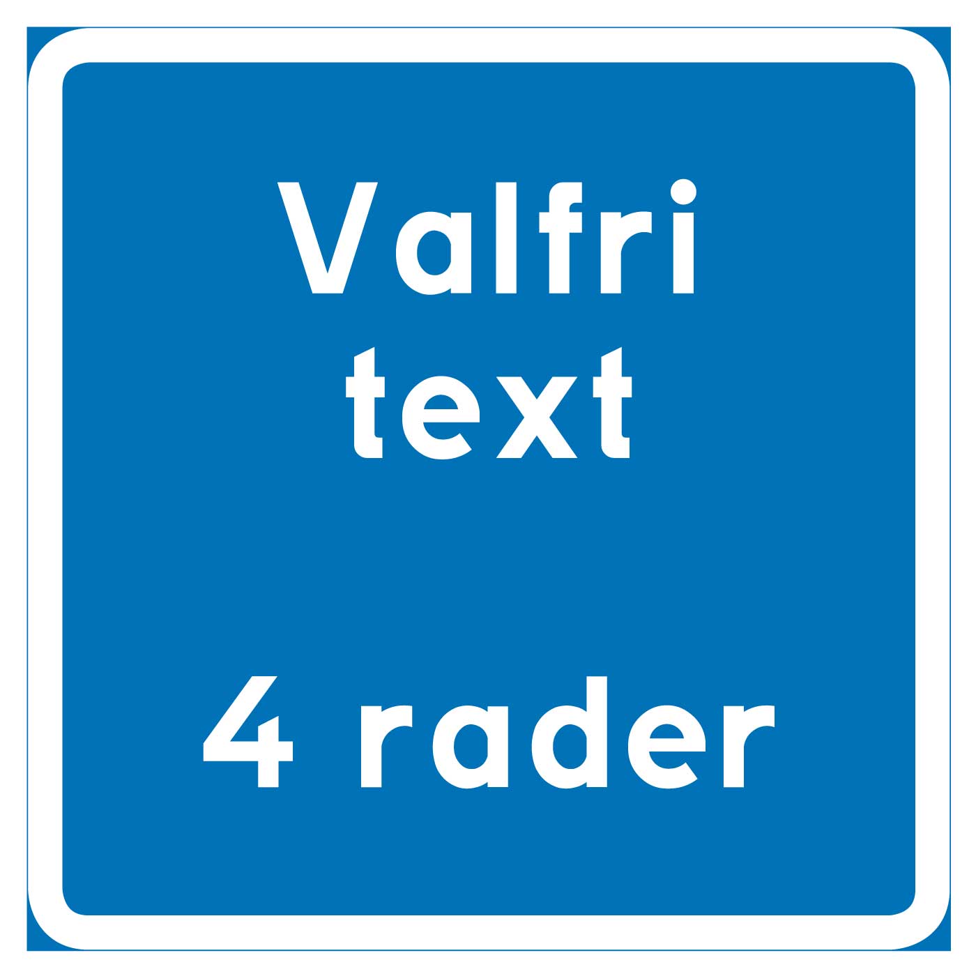 Parkeringsskylt Valfri text 4 rader