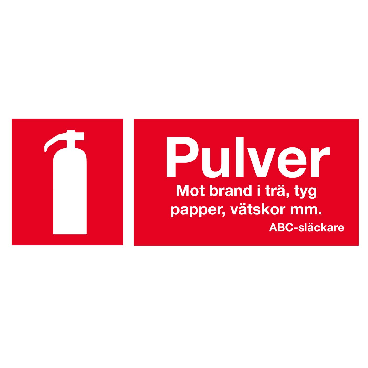 Brandsläckare Pulver, Skylt 25 x 10 cm